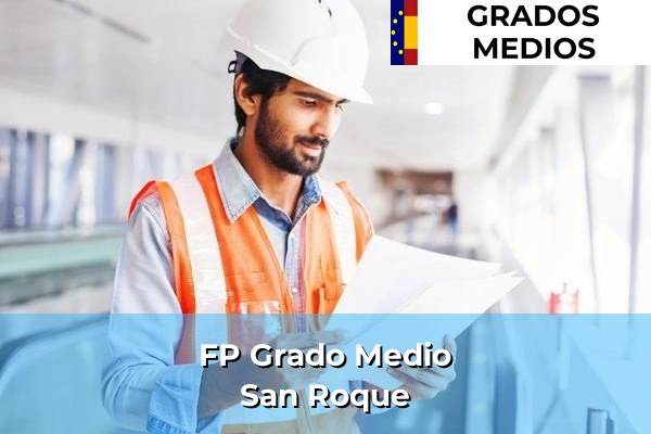 Grados Medios en Andalucía 279 FP Grado Medio en San Roque