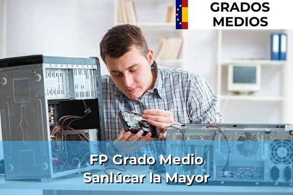 Grados Medios en Andalucía 281 FP Grado Medio en Sanlúcar la Mayor
