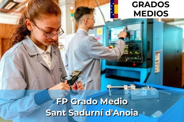 FP Grado Medio en Sant Sadurní d'Anoia