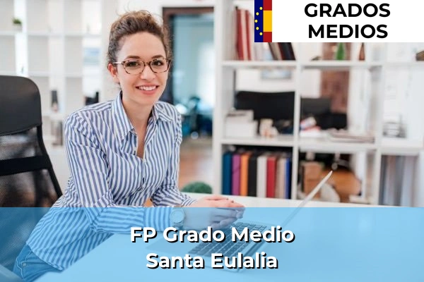 FP Grado Medio en Santa Eulalia